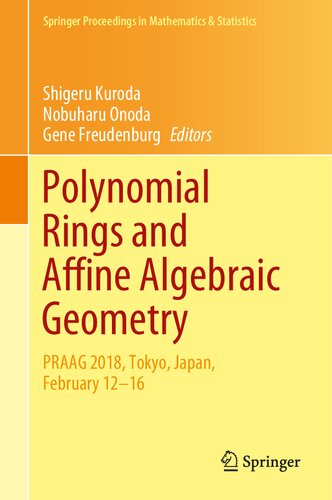 Polynomial Rings And Affine Algebraic Geometry Praag 2018 Tokyo Japan February 1216 1st Edition Shigeru Kuroda Editor