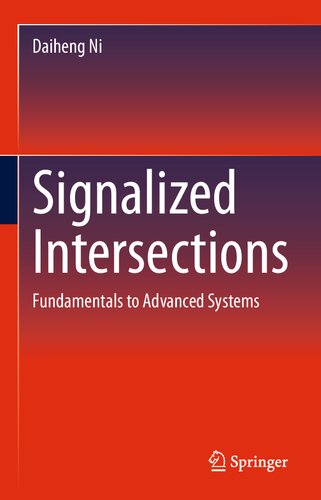 Signalized Intersections Fundamentals To Advanced Systems 1st Edition Daiheng Ni