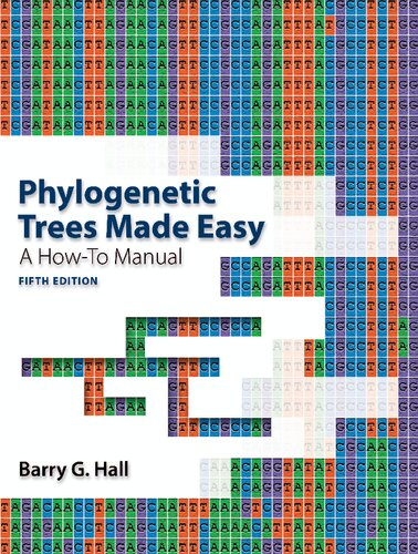 Phylogenetic Trees Made Easy A Howto Manual Barry G Hall