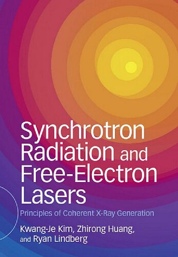 Synchrotron Radiation And Freeelectron Lasers Principles Of Coherent Xray Generation Kwangje Kim
