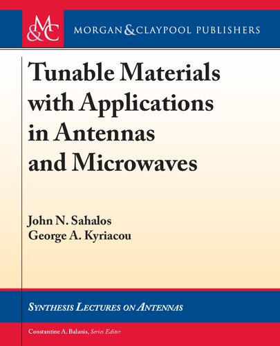 Tunable Materials With Applications In Antennas And Microwaves John N Sahalos