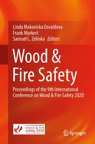 Wood Fire Safety Proceedings Of The 9th International Conference On Wood Fire Safety 2020 1st Edition Linda Makovicka Osvaldova Editor