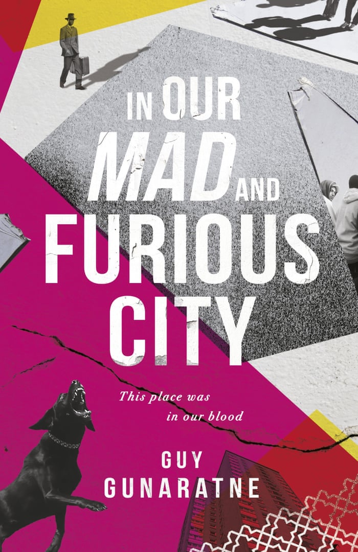 In Our Mad And Furious City Guy Gunaratne