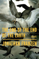 The End Of The End Of The Earth Jonathan Franzen