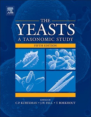 The Yeasts Fifth Edition A Taxonomic Study 5th Edition Cp Kurtzman Jw Fell Teun Boekhout Cletus P Kurtzman