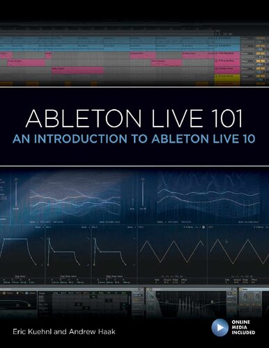 Ableton Live 101 An Introduction To Ableton Live 10 101 Series English Edition Eric Kuehnl