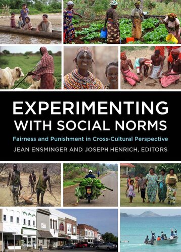 Experimenting With Social Norms Fairness And Punishment In Crosscultural Perspective Jean Ensminger