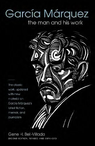 Garca Mrquez The Man And His Work 2nd Edition Gene H Bellvillada