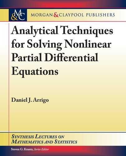 Analytical Techniques For Solving Nonlinear Partial Differential Equations Synthesis Lectures On Mathematics And Statistics Steven G Krantz