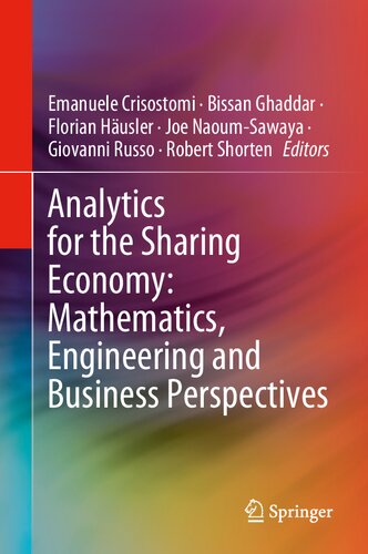 Analytics For The Sharing Economy Mathematics Engineering And Business Perspectives 1st Edition Emanuele Crisostomi