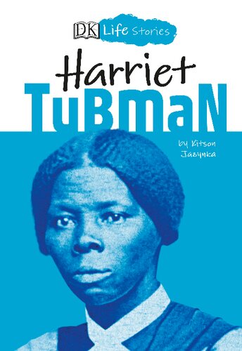 Dk Life Stories Harriet Tubman Dk Publishing