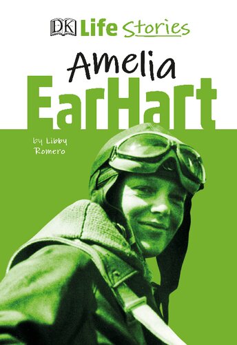 Dk Life Stories Amelia Earhart Dk Publishing