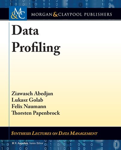 Data Profiling Synthesis Lectures On Data Management Ziawasch Abedjan