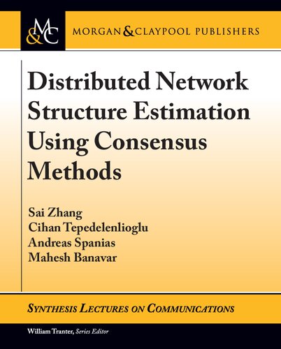 Distributed Network Structure Estimation Using Consensus Methods Sai Zhang