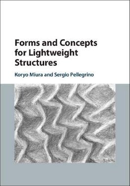 Forms And Concepts For Lightweight Structures Koryo Miura Sergio Pellegrino