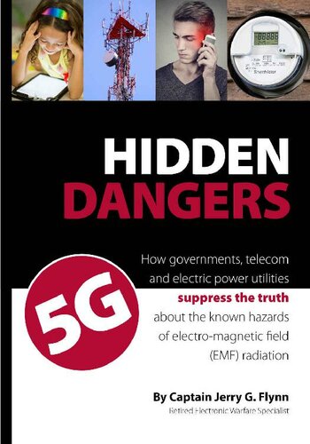 Hidden Dangers 5g How Governments Telecom And Electric Power Utilities Suppress The Truth About The Known Hazards Of Electromagnetic Field Emf Radiation 2nd Jerry Flynn
