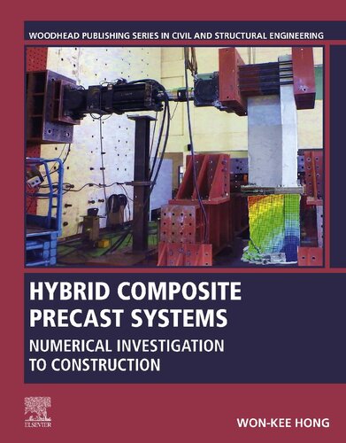Hybrid Composite Precast Systems Numerical Investigation To Construction 1st Edition Wonkee Hong