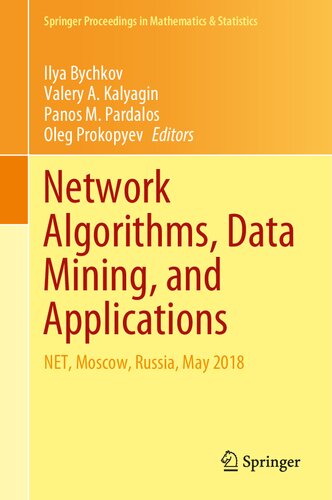 Network Algorithms Data Mining And Applications Net Moscow Russia May 2018 1st Edition Ilya Bychkov Editor