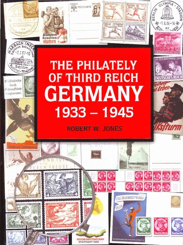 The Philately Of Third Reich Germany 19331945 Robert W Jones