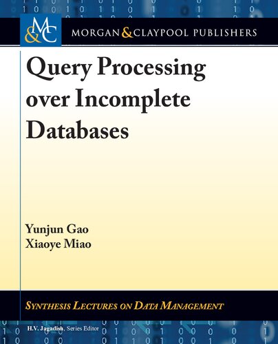 Query Processing Over Incomplete Databases H V Jagadish Editor