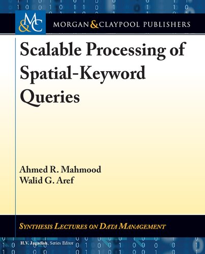 Scalable Processing Of Spatialkeyword Queries H V Jagadish Editor