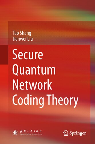 Secure Quantum Network Coding Theory 1st Edition Tao Shang Jianwei Liu