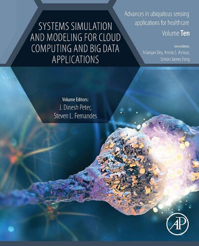Systems Simulation And Modeling For Cloud Computing And Big Data Applications Volume 10 Dinesh Peter