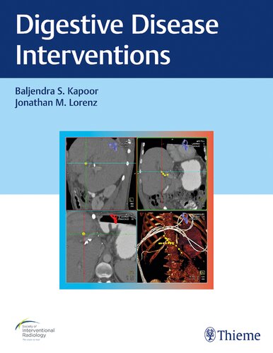 Digestive Disease Interventions First Edition Jonathan Lorenz Editor Baljendra S Kapoor Editor
