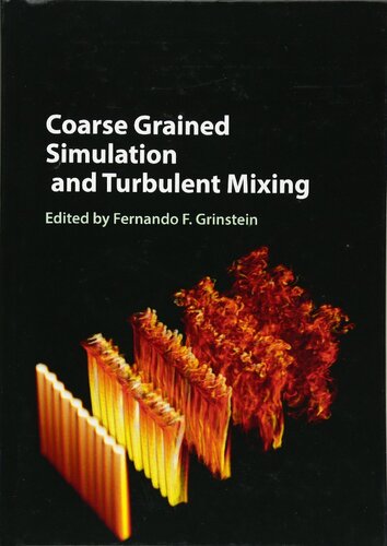 Coarse Grained Simulation And Turbulent Mixing Fernando F Grinstein Editor