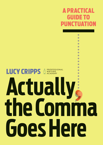 Actually The Comma Goes Here A Practical Guide To Punctuation Cripps
