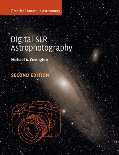 Digital Slr Astrophotography 2nd Edition Michael A Covington