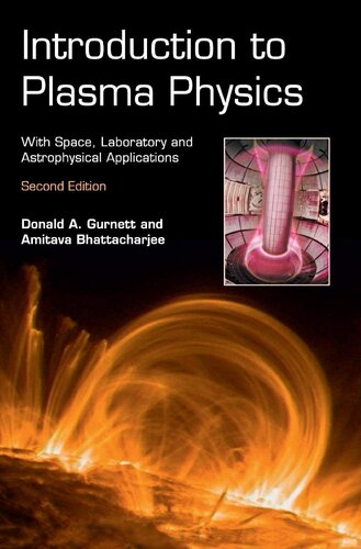 Introduction To Plasma Physics With Space Laboratory And Astrophysical Applications 2nd Edition Donald A Gurnett