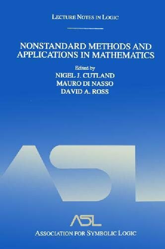 Nonstandard Methods And Applications In Mathematics Nigel J Cutland Mauro Di Nasso David A Ross
