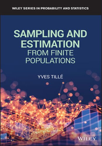 Tille Y Sampling And Estimation From Finite Populations Wiley Series In Probability And Statistics Yves Tille