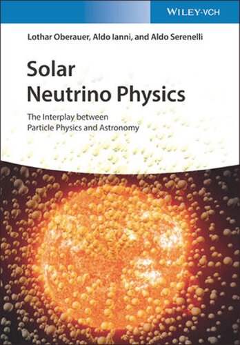 Solar Neutrino Physics The Interplay Between Particle Physics And Astronomy 1 Lothar Oberauer