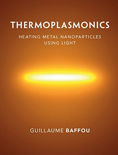 Thermoplasmonics Heating Metal Nanoparticles Using Light Guillaume Baffou