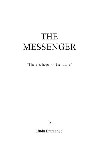 The Messenger There Is Hope For The Future By Linda Emmanuel 20080129 Linda Emmanuel