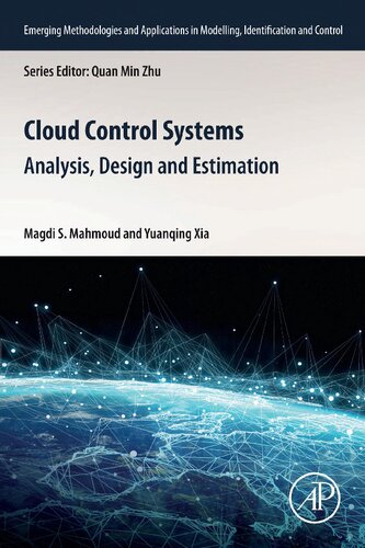 Cloud Control Systems Analysis Design And Estimation Emerging Methodologies And Applications In Modelling Identification And Control Magdi S Mahmoud