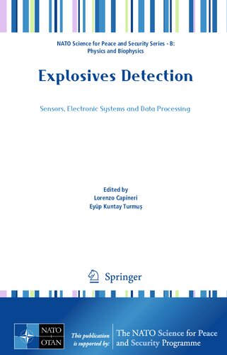 Explosives Detection Sensors Electronic Systems And Data Processing Nato Science For Peace And Security Series B Physics And Biophysics 1st Edition Lorenzo Capineri Editor