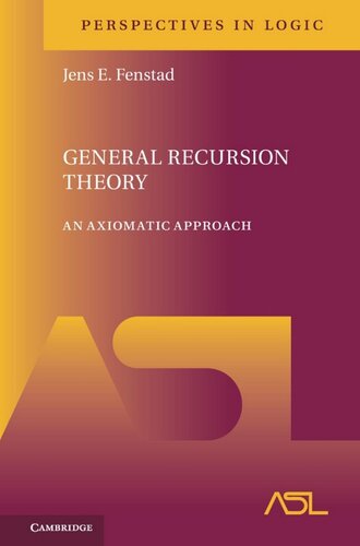General Recursion Theory An Axiomatic Approach Jens E Fenstad