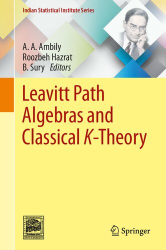 Leavitt Path Algebras And Classical Ktheory Indian Statistical Institute Series 1st Edition A A Ambily Editor