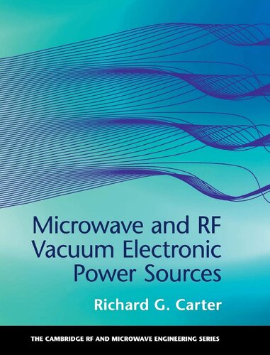 Microwave And Rf Vacuum Electronic Power Sources Richard G Carter