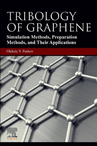 Tribology Of Graphene Simulation Methods Preparation Methods And Their Applications Oleksiy V Penkov