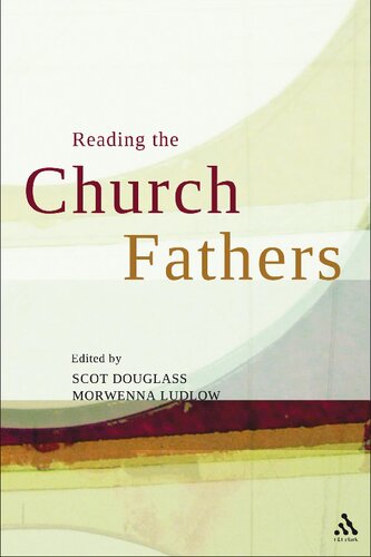 Reading The Church Fathers Morwenna Ludlow Scot Douglass