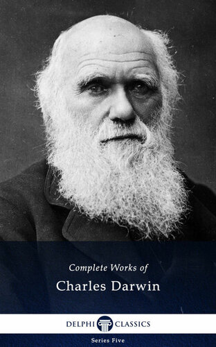 Delphi Complete Works Of Charles Darwin Illustrated Delphi Series Five Book 22 Charles Darwin