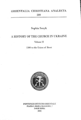 A History Of The Church In Ukraine Volume Ii 1300 To The Union Of Brest Sophia Senyk