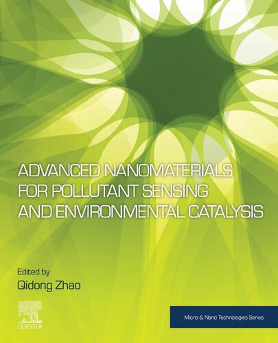 Advanced Nanomaterials For Pollutant Sensing And Environmental Catalysis Qidong Zhao