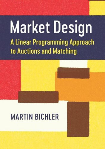 Market Design A Linear Programming Approach To Auctions And Matching Martin Bichler
