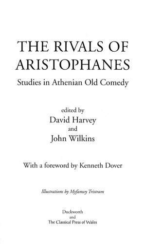 The Rivals Of Aristophanes Studies In Athenian Old Comedy David Harvey
