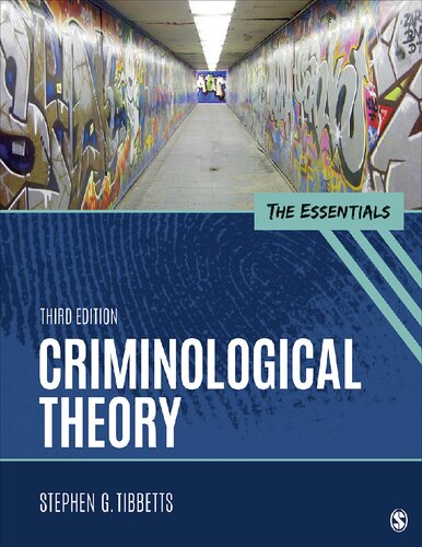 Criminological Theory The Essentials Third Edition Stephen G Tibbetts